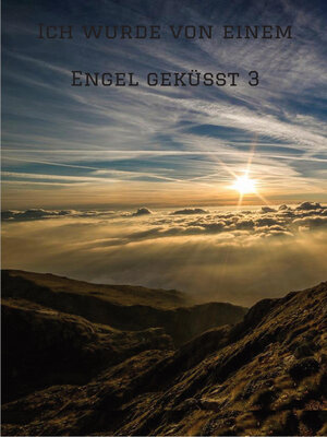 cover image of Ich wurde von einem Engel geküsst 3
